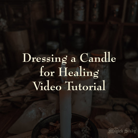 Dressing a Candle for Healing - Video Tutorial